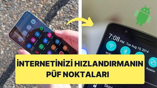 Android Telefonunuzdaki Yavaş İnterneti Hızlandırmak İçin Ne Yapabilirsiniz?