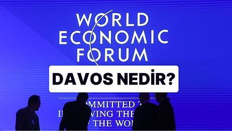 Davos Zirvesi Nedir? Dünya Ekonomik Forumu Neden Önemlidir?