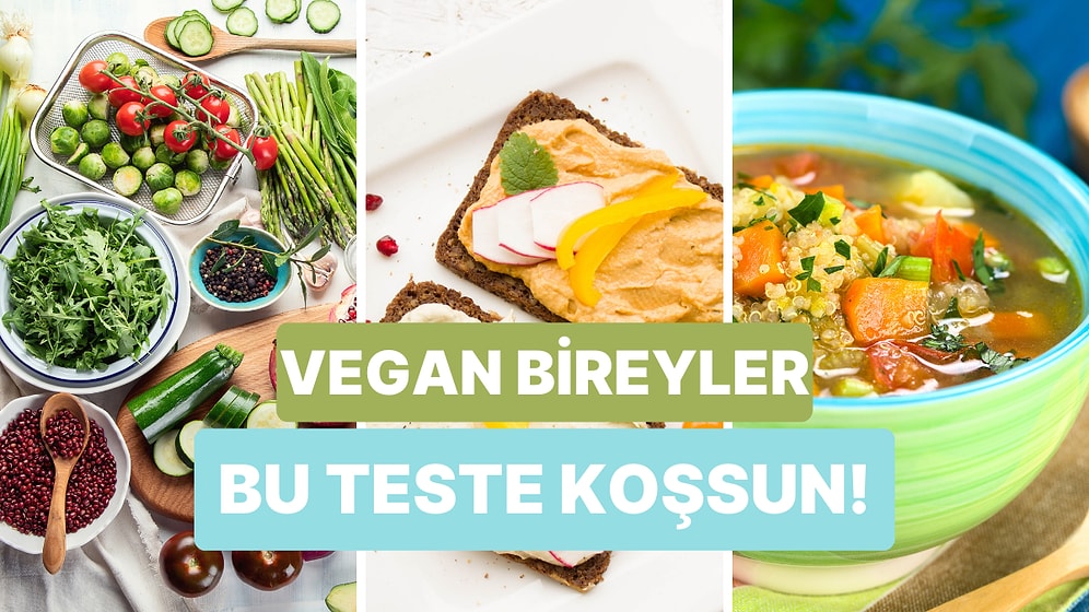 Bu Testi Sadece Veganlar Bitirebilecek!