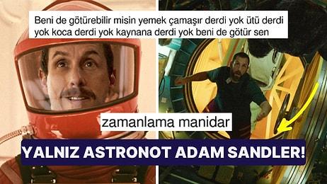 Başrolünde Adam Sandler'in Yer Aldığı "Bir Astronotun Sonsuz Yolculuğu" Filminin Fragmanına Gelen Tepkiler