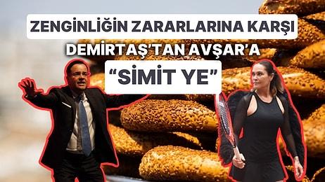 Zenginliğin Zararlarından Bahseden Hülya Avşar'a Özgür Demirtaş'tan "Simit" Yorumu!