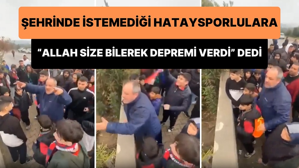 Hatayspor'u Şehrinde İstemeyen Mersinli Taraftar: 'Allah Size Bilerek Depremi Verdi'