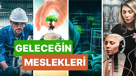 Geleceğin Meslekleri Belli Oldu! 2024'te Popüler Olması Beklenen Meslekler!