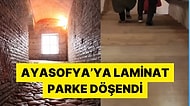 Kapısı Yendi, Duvarı Kazındı... İnsanlık Mirası Ayasofya Camii'ne Şimdi de Laminat Parke Döşendi