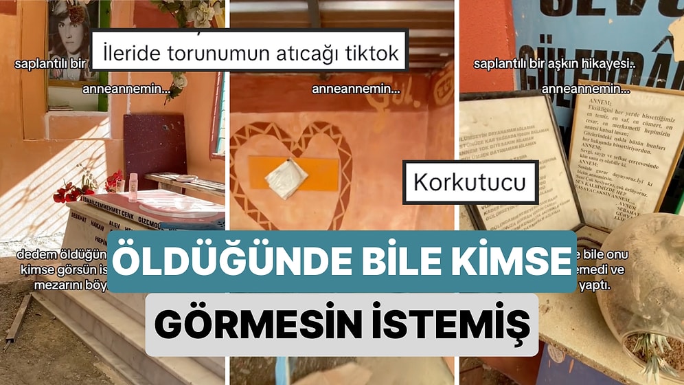 Dedesinin Saplantılı Aşkı Yüzünden Anneannesini Öldüğünde Bile Kimse Görmesin Diye Yaptırdığı Mezarı Paylaştı