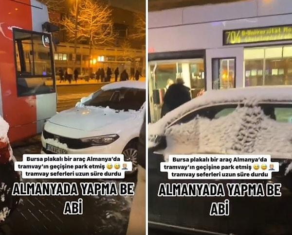Bursa plakalı bir aracın Almanya'da tramvay yoluna park ederek tramvay seferlerini saatlerce aksatması, Almanya'da yaşayan bir Türk'ün dikkatini çekti.