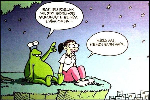 Başta Selçuk Erdem olmak üzere çok sayıda karikatürist, çizgilerinde uzay ve uzaylı temasını işledi. Bununla birlikte Türkiye'de her dönemde çeşitli noktalarda UFO görüldüğü haberleri gündemin merkezine oturdu.