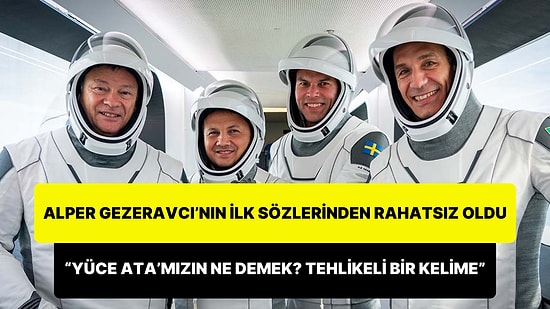 Alper Gezeravcı'nın 'İstikbal Göklerdedir' Sözüne Tuhaf Tepki: 'Yüce Ata'mız Ne Demek? Tehlikeli Bir Kelime'