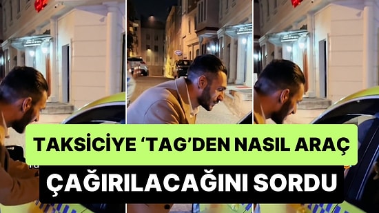 'Martı Tag' Uygulamasından Nasıl Araç Çağıracağını Soran Taksiciyi Kızdırdı: 'Hay Senin Tag'ına Mag'ına'