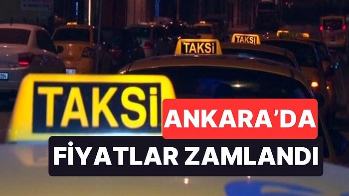 Ankara'dan Zam Haberi Geldi! Ankara'da Zamlı Taksi Tarifesi Bugün Başlıyor