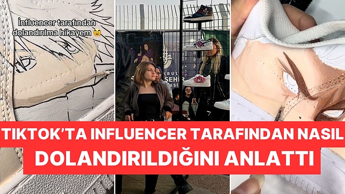 Influencer'lar Tarafından Dolandırılan İsimlere Yenisi Eklendi: TikTok Kullanıcısı Yaşadıklarını Anlattı