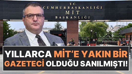 Yıllarca 'MİT'e Yakın Bir Gazeteci' Sanıldı: MİT'ten Cem Küçük'e Veto İddiası