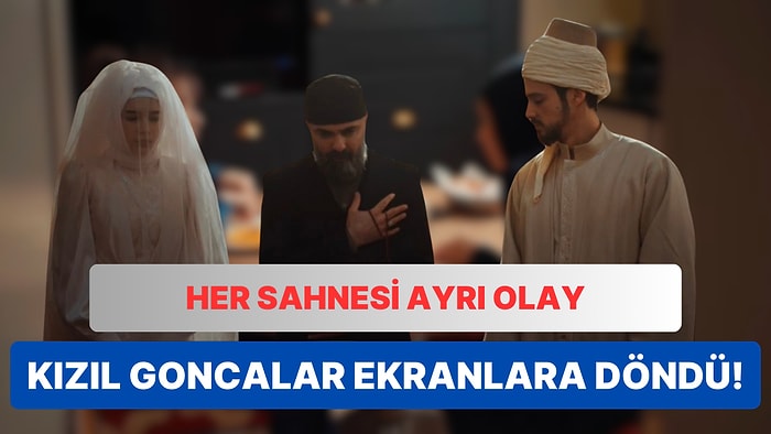 Her Sahnesi Ayrı İddialı Olan Kızıl Goncalar'ın Son Bölümüne Gelen Yorumlar