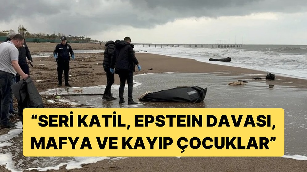Sahillere Vuran Cesetler İçin Komplo Teorileri: Seri Katil, Mafya, Kayıp Çocuklar ve Epstein İddiası…