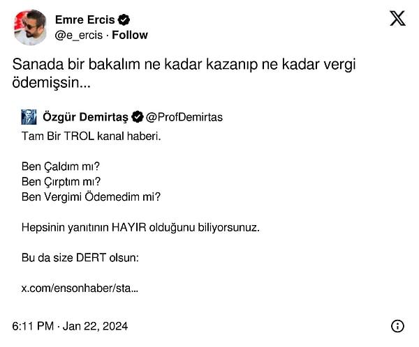 Bunun üzerine gazeteci Emre Erciş, Özgür Demirtaş'ın ödediği vergileri sorguladı.