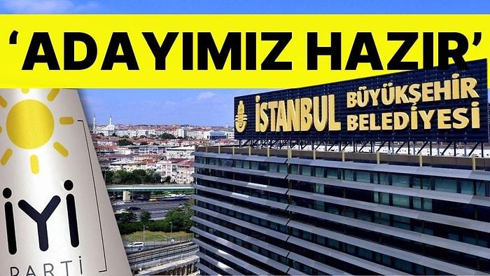 İYİ Parti İstanbul Adayı İçin Tarih Verdi: 'Adayımız Hazır'