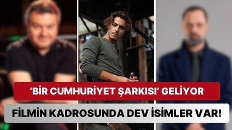 BKM'nin Yeni Filmi Bir Cumhuriyet Şarkısı'nın Kadrosu Netleşiyor: Boran Kuzum'a Hangi Oyuncular Eşlik Edecek?