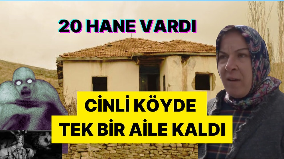 Sivas'ta Cinlerin Musallat Olduğu Söylentisiyle Boşaltılan Köyde Tek Bir Aile Kaldı