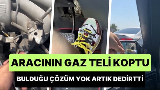 Arabasının Gaz Teli Kopan Adam Bulduğu Çözüm ile 'Yok Artık' Dedirtti