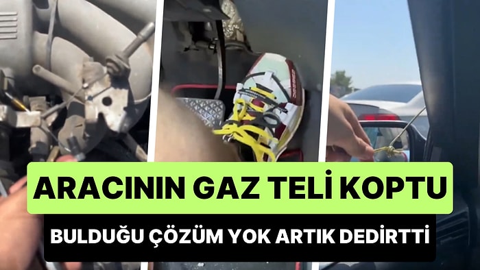 Arabasının Gaz Teli Kopan Adam Bulduğu Çözüm ile 'Yok Artık' Dedirtti