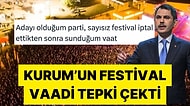 "İstanbul Festivaller Kenti Olacak" Diyen İBB Adayı Murat Kurum'a İptal Edilen Festivaller Hatırlatıldı