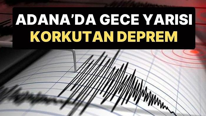 AFAD’dan Deprem Açıklaması: Adana’da 4.4 Büyüklüğünde Deprem Oldu