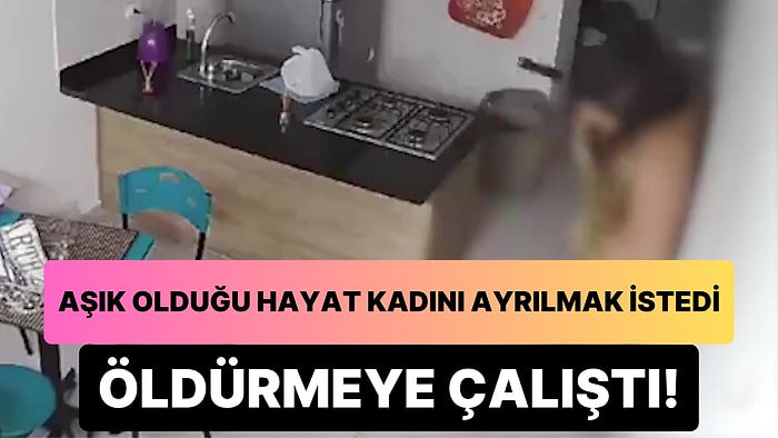 Sürekli Beraber Olduğu ve Aşık Olduğu Hayat Kadını Kendisinden Ayrılmak İsteyince Öldürmeye Çalıştı