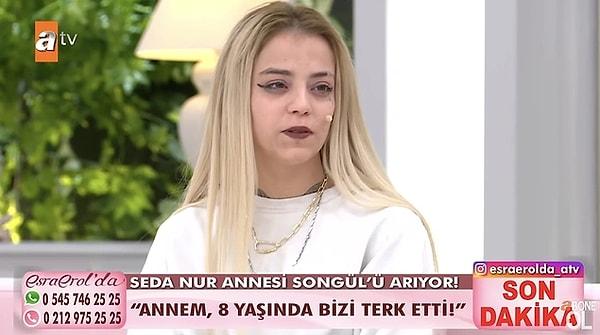 Ankara'dan Esra Erol'da programına annesini bulmak için gelen 18 yaşındaki Seda Nur'un pavyonda çalışma hikayesi programa damga vurdu.