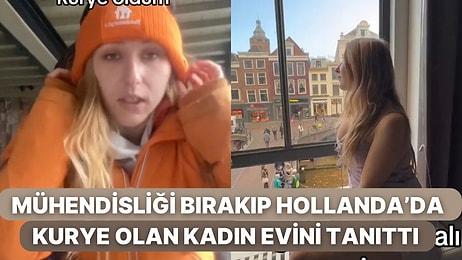 Türkiye’de Endüstri Mühendisliğini Bırakarak Hollanda’da Kurye Olan Kadın Yaşadığı Evle Tartışma Yarattı