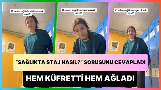 Sağlık Alanında Staj Yapan Genç Hem Küfretti Hem de Sinir Krizi Geçirerek Gözyaşlarına Boğuldu