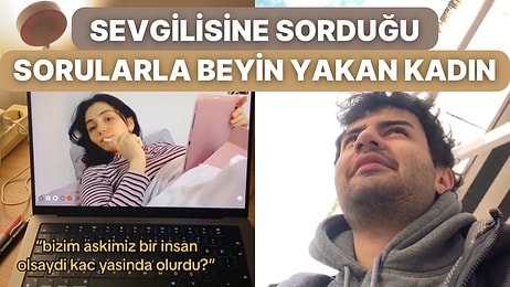 Sevgilisine Sorduğu Sorularla Genç Adama Adeta Beyin Jimnastiği Yaptıran Kadın Viral Oldu