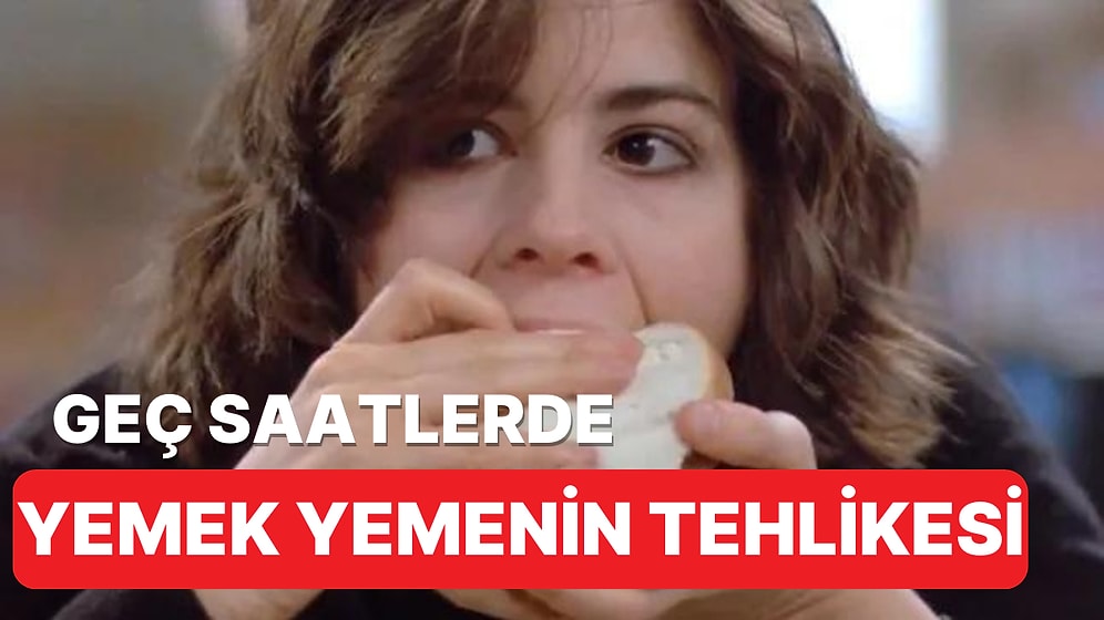 Bilim İnsanları Uyardı: Çok Geç Saatlerde Yemek Yemek Kalp Rahatsızlıkları Riskini Arttırıyor