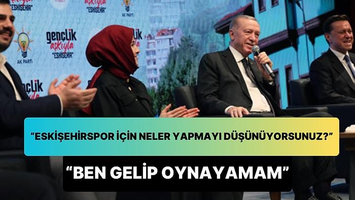 Cumhurbaşkanı Erdoğan'ın Eskişehirspor ile İlgili Soruya Verdiği Cevap Güldürdü: 'Ben Gelip Oynayamam'