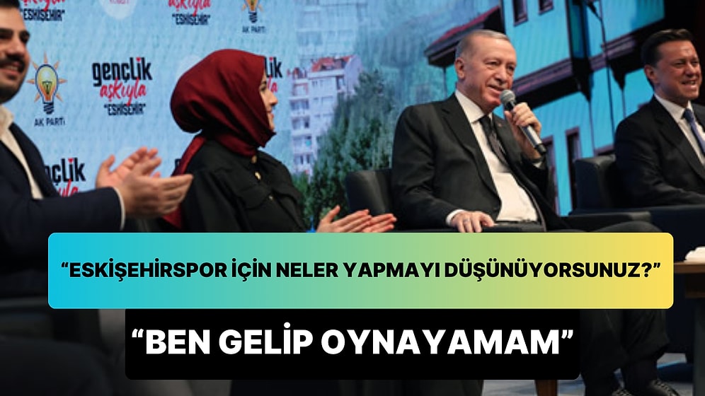 Cumhurbaşkanı Erdoğan'ın Eskişehirspor ile İlgili Soruya Verdiği Cevap Güldürdü: 'Ben Gelip Oynayamam'