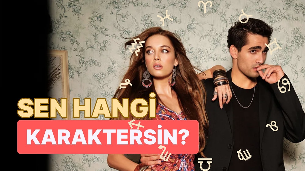 Burcuna Göre Hangi Yalı Çapkını Karakterisin?