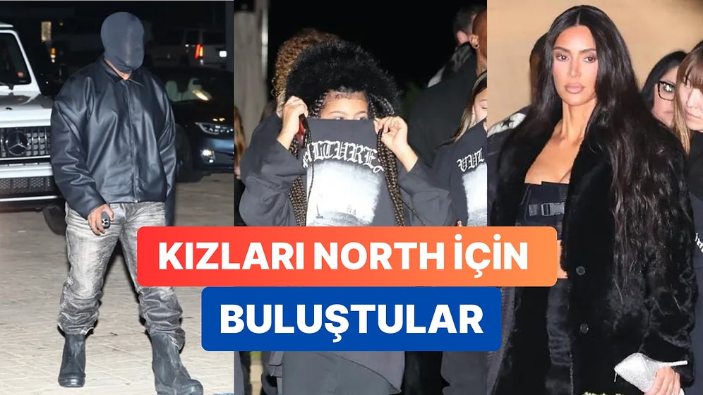 Çocukları İçin Resmen "Birbirlerine Katlanan" Eski Çift Kim Kardashian ve Kanye West Bir Araya Geldi