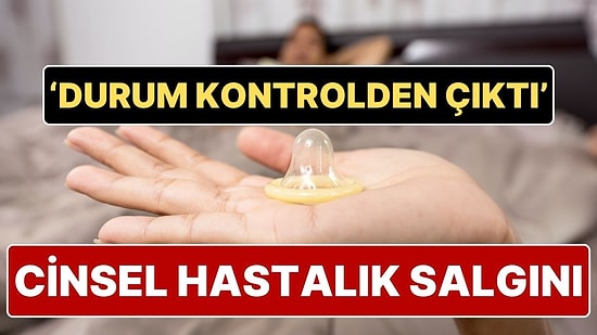 ABD’de Korkutan Rapor Yayımlandı: Cinsel Yolla Bulaşan Hastalıklar ‘Salgın’ Haline Geldi