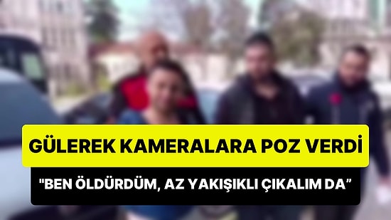 Cinayet Şüphesi ile Gözaltına Alınan Şahıs Gülerek Poz Verdi: 'Ben Öldürdüm, Az Yakışıklı Çıkalım'