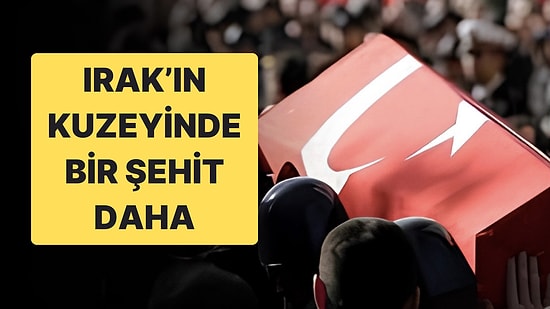 Kuzey Irak’ta Taciz Ateşi: 1 Askerimiz Şehit Oldu