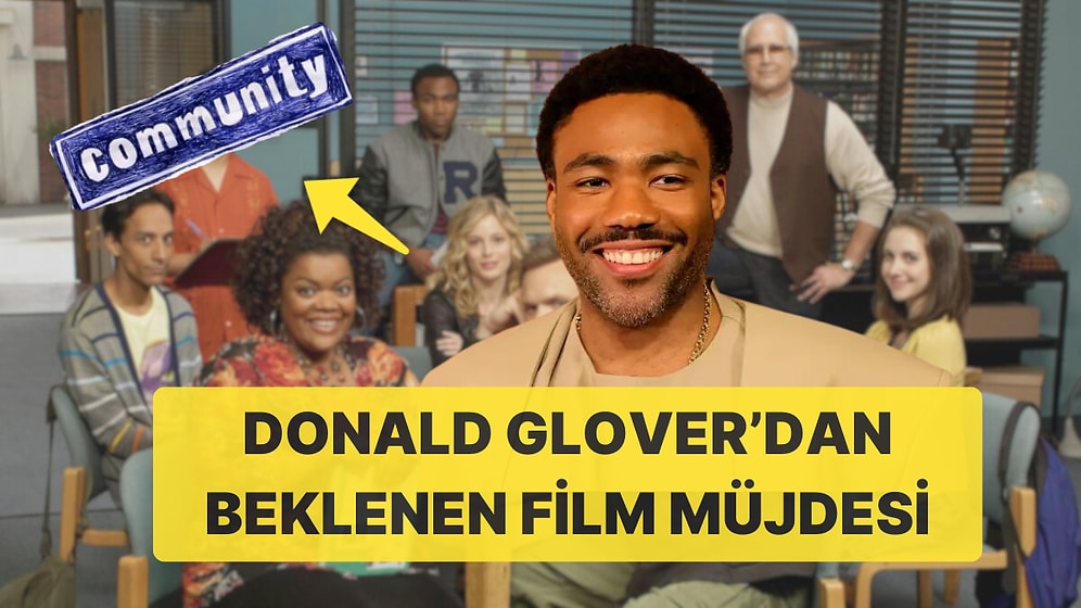 "Childish Gambino"dan "The Community" Devam Filmi Müjdesi Dizinin Sevenlerini Heyecanlandırdı!