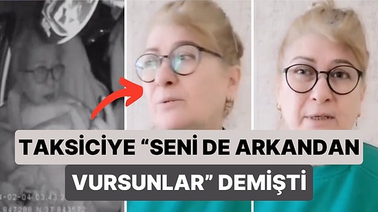 Taksiciye "Seni Arkadan Vursunlar" Demişti: Aydın'da Taksiciyle Tartışan Kadın Tüm Taksicilerden Özür Diledi