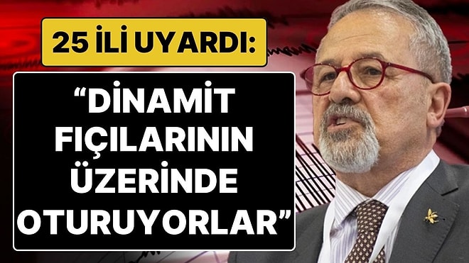 Naci Görür’den 6 Şubat Depreminin Yıl Dönümünde Önemli Açıklamalar: “Dinamit Fıçılarının Üzerinde Oturuyorlar”