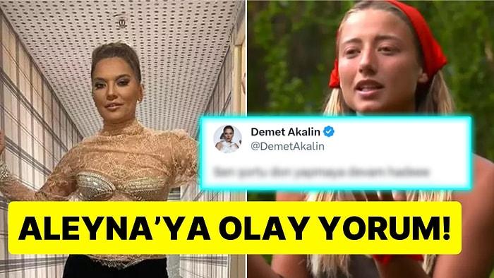 Giyiminden Vurdu: Demet Akalın'dan Survivor Aleyna'ya Olay Sözler!