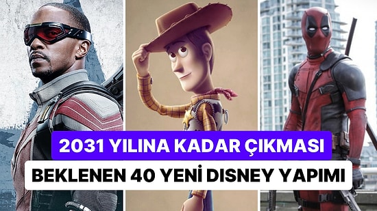 Disney'in 2031 Yılına Kadar Sinemalarda Gösterime Sokmayı Planladığı Filmler