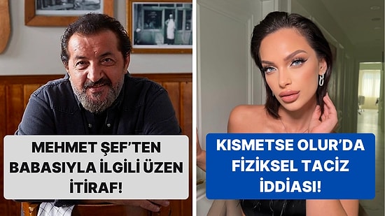 Mehmet Şef'in Babasıyla İlgili İtirafından Kısmetse Olur'da Taciz İddiasına TV Dünyasında Bugün Yaşananlar