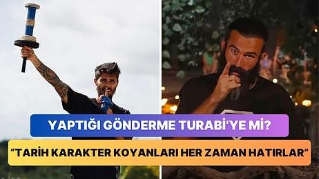 Turabi'ye mi Gönderme Yaptı? Barış Murat Yağcı'nın Survivor Paylaşımı Ortalığı Karıştırdı!