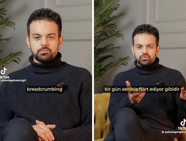 Psikolog Ahmet Yiğit, flört sürecinde sıkça yaşanan bir manüplasyon tekniği olan "Breadcrumbing"i anlattığı bir video paylaştı.