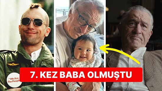 80 Yaşındaki Robert De Niro 10 Aylık Kızıyla Verdiği Pozla Babalık Heyecanını Yere Göğe Sığdıramadı