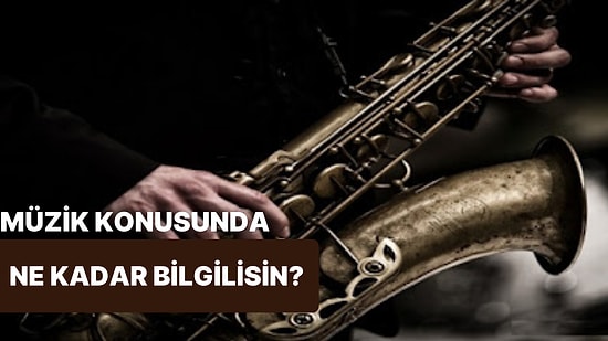 Bu Testte Yalnızca Beethoven Full Çekebilir! Müzik Konusunda Ne Kadar Bilgilisin?