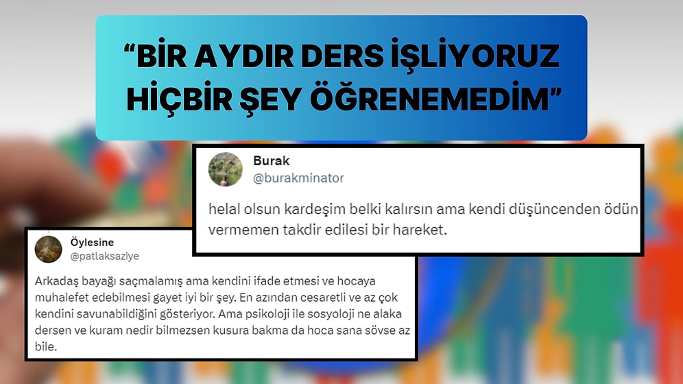 'Bir Aydır Ders İşliyoruz Hiçbir Şey Öğrenemedim' Diyen Öğrencinin Sosyoloji Hocasına Tepkisi Gündem Oldu